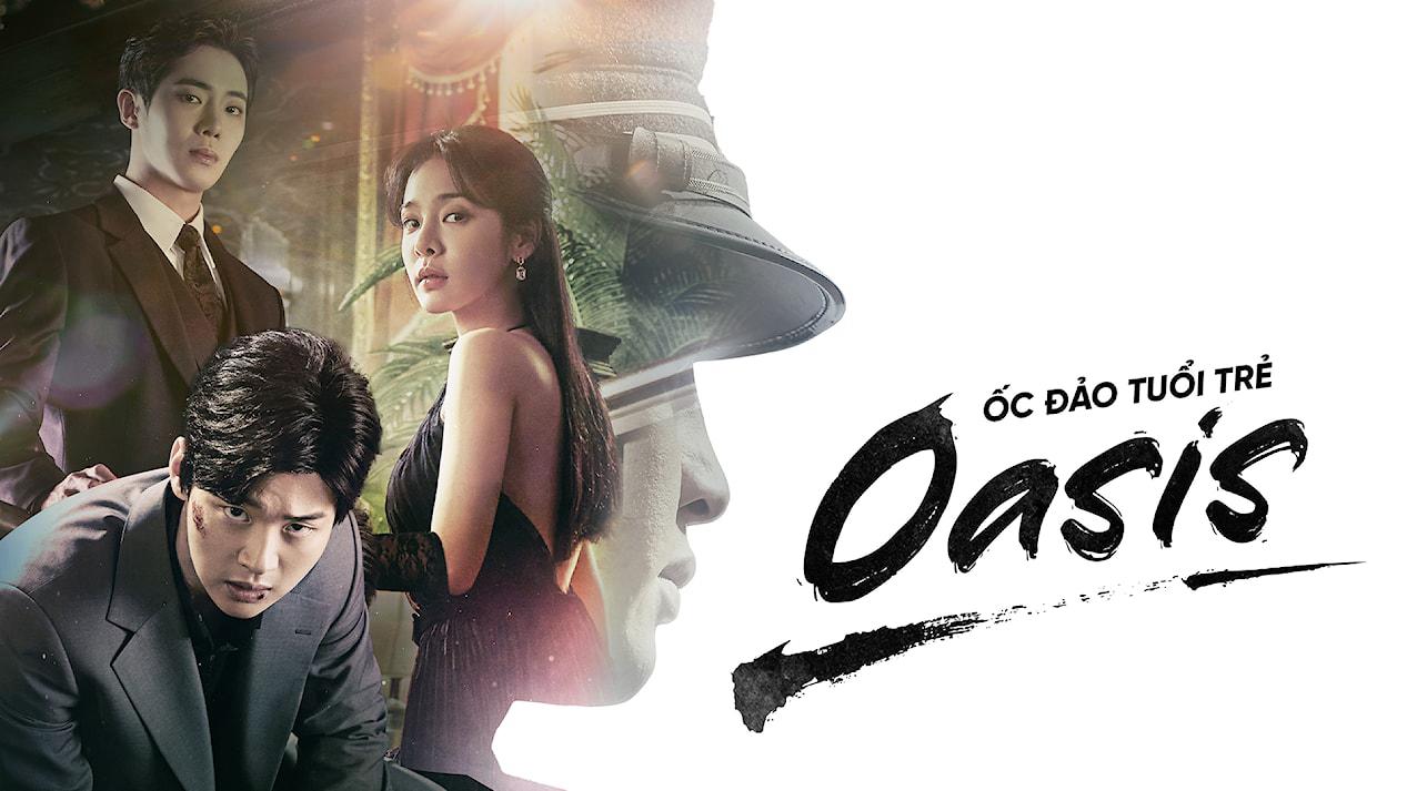 poster Ốc Đảo Tuổi Trẻ Oasis