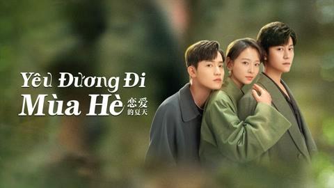 poster Yêu Đương Đi Mùa Hè (Hạ Thiên Khi Yêu) Discovery Of Romance
