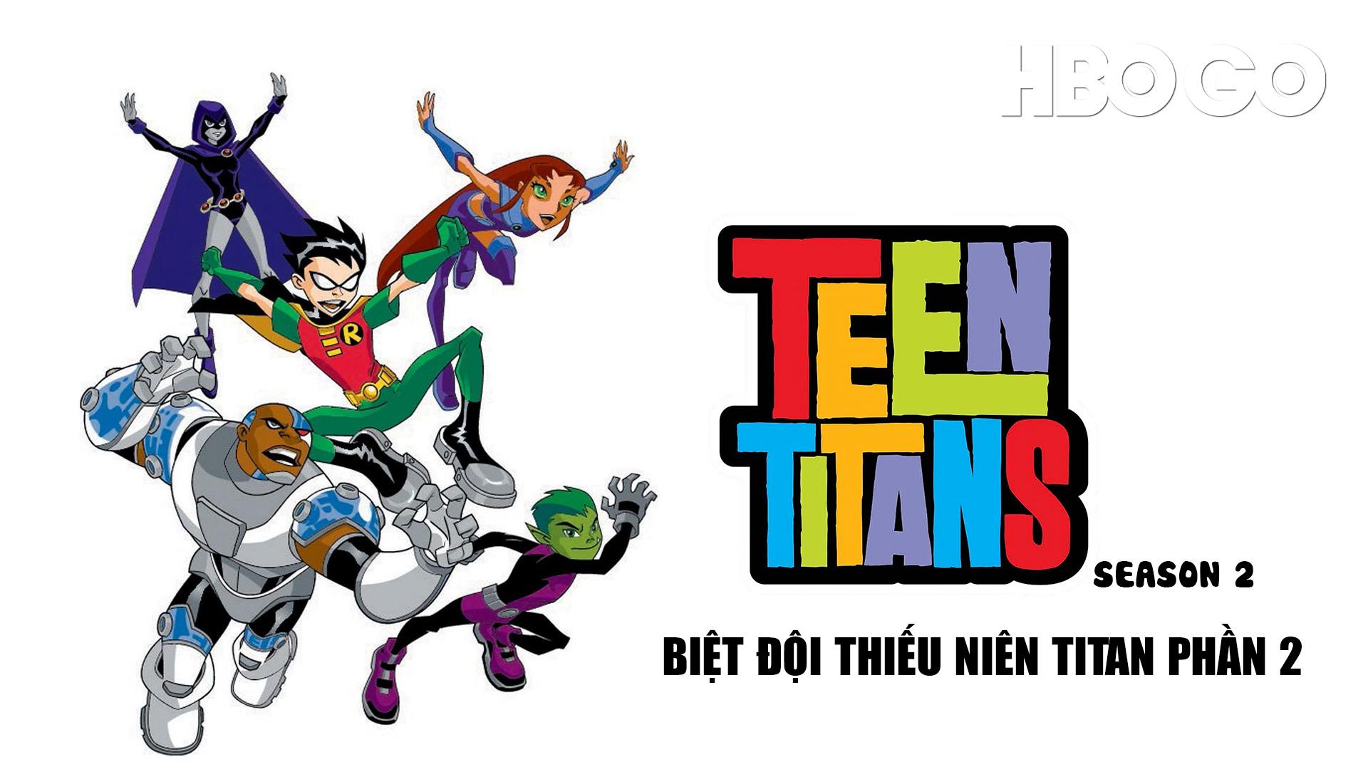 poster Biệt Đội Thiếu Niên Titan (Phần 2) Teen Titans (Season 2)