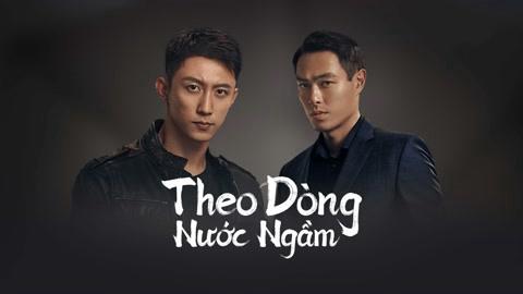 poster Theo Dòng Nước Ngầm Chasing the Undercurrent